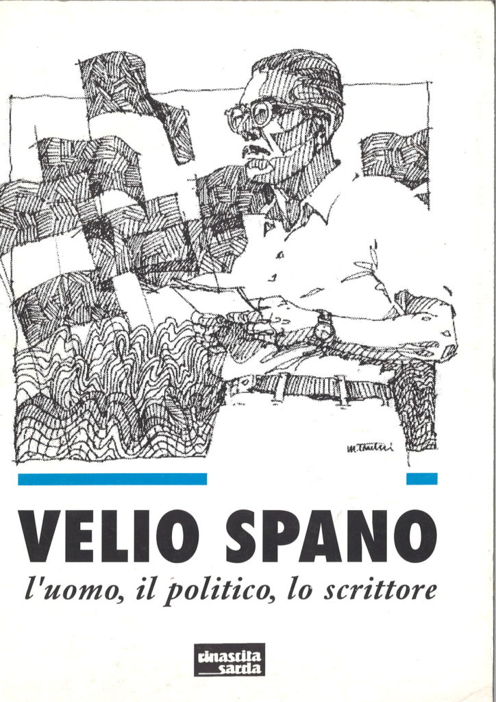 Velio Spano : l’uomo, il politico, lo scrittore